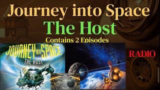 Journey into Space - The Host (Pt 1&2)