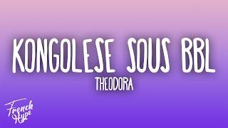 Theodora - KONGOLESE SOUS BBL