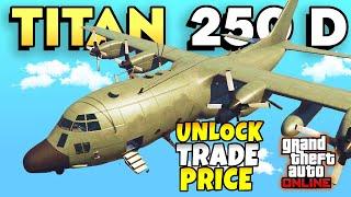 GTA Online How to Unlock Titan 250 D Trade Price SOLO (The Fastest & Easiest Way)