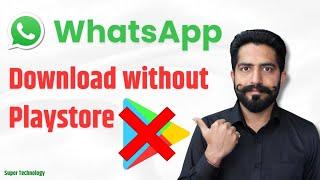 How to Download & Install WhatsApp Without Play Store