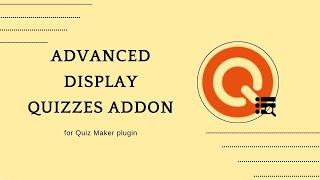 Advanced Display Quizzes Addon for Quiz Maker Plugin