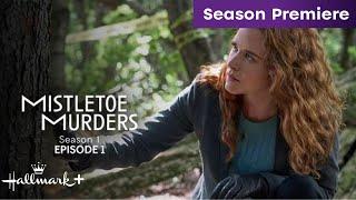 Mistletoe Murders | Season Premiere | Full Episode | Hallmark+