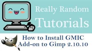 How to Install G'MIC Add-on to Gimp 2.10.10