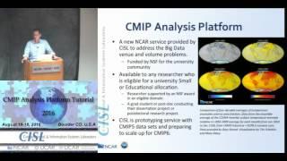 Introduction to CMIP Analysis Platform (D. Hart, NCAR)