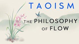 TAOISM | The Philosophy of Flow and Wu Wei