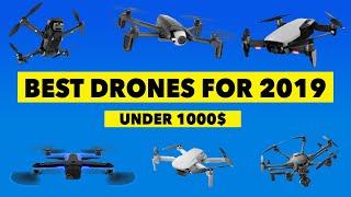 BEST DRONES 2019 UNDER 1000 