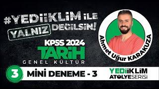 2024 KPSS TARİH MİNİ DENEME 3 - Ahmet Uğur KARAKUZA