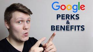 The Google Perks And Benefits You Don't Know About