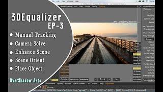 3DEqualizer - Manual Tracking & Camera Solve & Enhance Scene in 3DEqualizer4 [Basic] Tutorials EP_03