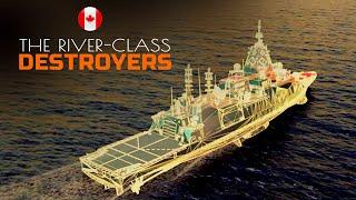 Meet Canada's New Largest Warships ever built since WWII: The River-class Destroyers