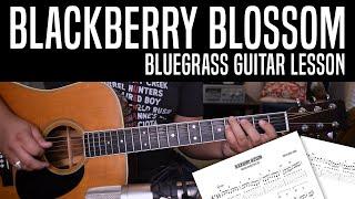 Blackberry Blossom Bluegrass Guitar Lesson - History, Rhythm, Melody, and Variations!