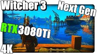 The Witcher 3 Next Gen  RTX 3080 Ti Ultra Settings Ray Tracing 4K Gameplay