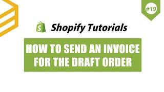 Shopify API | Lesson #19: How to send an invoice for the draft order using Postman