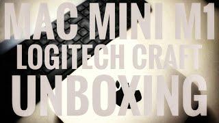 APPLE MAC MINI M1 2020 | LOGITECH CRAFT KEYBOARD | UNBOXING For Davinci Resolve 17