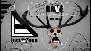 Lost ArTone - RAVE In My Head