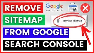 How To Remove A Sitemap From Google Search Console? [in 2023]