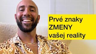 Toto sú prvé znaky zmeny reality a vašej osobnosti pri manifestovaní