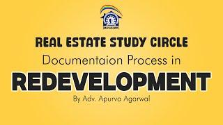 Documentaion Process in Redevelopment :- Adv.Apurva Agarwal
