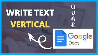 How to Write Text Vertical in Google Docs (Quick Full Guide!) | Make Vertical Text in Docs