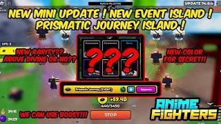 NEW MINI UPDATE !! PRISMATIC RARITY UNIT !! PRISMATIC JOURNEY ISLAND !! |ANIME FIGHTERS SIMULATOR