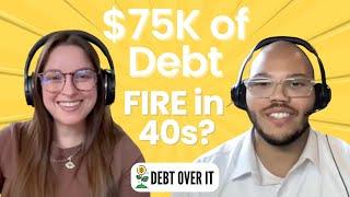 Conquering $74K Debt and Building Wealth for Financial Independence