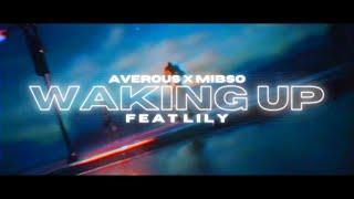 Averous x Mibso - Waking Up (feat. Lily) [Official Music Video]