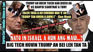 Trump beih nan Danpui ennawn an rawt ta hial! NATO in Israel arun angem? Big Tech in Trump an bei..?