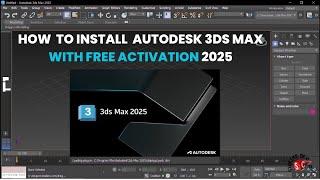 How to Download and installation of 3Ds Max 2025 with free activation