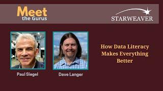 How Data Literacy Makes Everything Better | Meet The Gurus | Starweaver