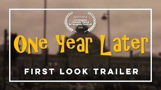 ONE YEAR LATER (First Look Trailer) | A&D Film Productions