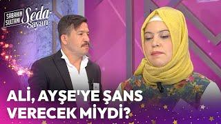 Ali, Ayşe'ye Şans Verecek miydi? - Sabahın Sultanı Seda Sayan