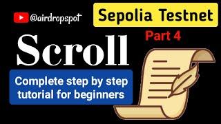 Scroll Sepolia Testnet Step By Step Tutorial For Beginners - Scroll Mainnet in September