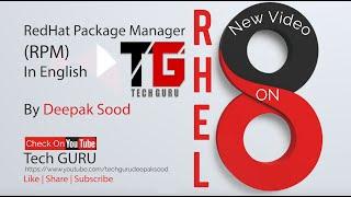 Red Hat Package Manager (RPM) In RHEL 8 In English By Deepak Sood || Video-20 || Tech GURU