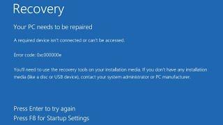Error Code : 0×C000000e || Recovery your PC/Device Needs TO be Repaired