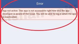 Fix App not active: This app is not accessible right now and the app developer Facebook & Other App