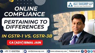 Online compliance pertaining to Differences in GSTR-1 vs. GSTR-3B || CA (Adv) Bimal Jain