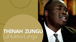 Thinah Zungu - Lahluleka iLanga (Official Video)