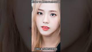 Jisoo to Rosé Face Swap