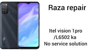 Itel vision 1 pro/L6502 ka no service solution