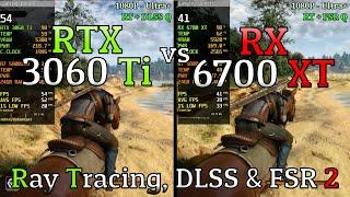 RX 6700 XT vs RTX 3060 Ti - Ray Tracing, DLSS & FSR 2