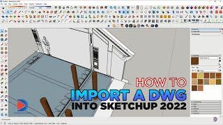 How to Import a DWG File into SketchUp 2022