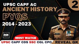 CAPF Ancient History PYQ's | Part 2 | 2014 - 2023 | CAPF | CDS | NDA