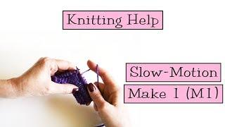 Knitting Help - Slow Motion Make 1 (M1)