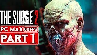 THE SURGE 2 Gameplay Walkthrough Part 1 [1080p HD 60FPS PC] - No Commentary