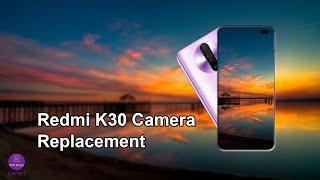 Xiaomi Redmi K30 Front/Rear Camera Replacement