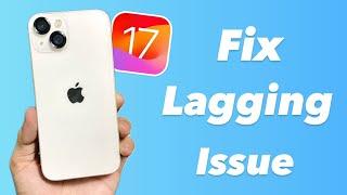 Fix Lagging Issues on iPhone 13 after update iOS 17