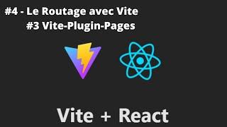 REACT + VITE - #4/? - [3] Routage Vite-Plugin-Pages