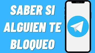 Cómo Saber si Alguien te Bloqueo en Telegram