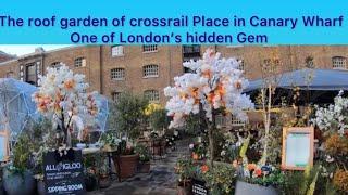 London Walk around The roof garden of crossrail Place in Canary Wharf||London’s hidden Gems
