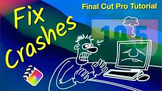 Fix Final Cut Pro Crashes.